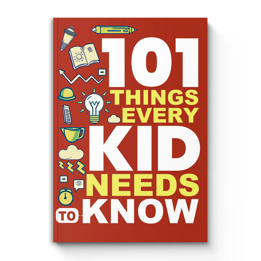 101 Things Every Kid Needs to Know—Essential Life Skills Book for Children|Learn Independence, Confidence,and Smart Habits Image principale du produit